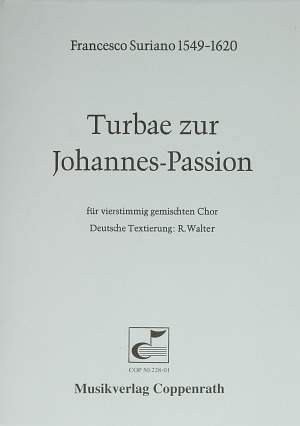 Suriano: Turbae zur Johannes-Passion