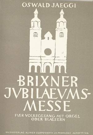 Jaeggi: Brixner JubiläumsMesse