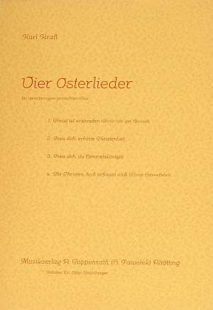 Karl Kraft: Vier Oster und Himmelfahrtslieder