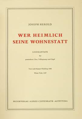 Herold: Wer heimlich seine Wohnestatt (DDur)