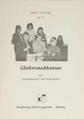 Kutzer: Glückwunschkantate (Op.75)
