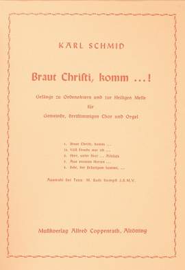Schmid: Schmid, Braut Christi komm