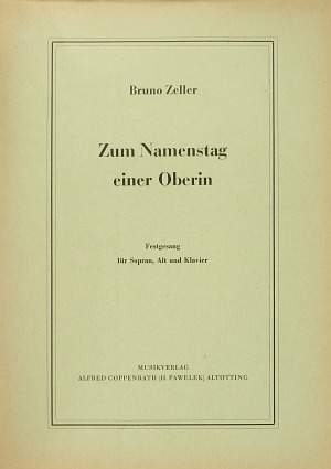 Zeller: Zum Namenstag einer Oberin (GDur)