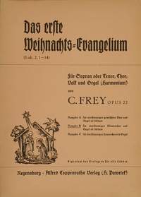 Frey: Das erste Weihnachtsevangelium (Op.22; ADur)