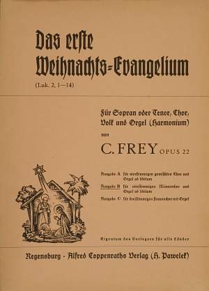 Frey: Das erste Weihnachtsevangelium (Op.22; ADur)