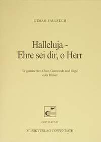 Faulstich: Halleluja  Ehre sei dir, o Herr