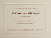 Adlgasser: 103 Versetten für Orgel