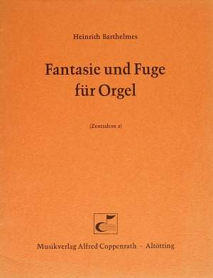Barthelmes: Fantasie und Fuge für Orgel