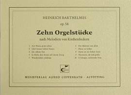 Barthelmes: Zehn Orgelstücke nach Melodien von Kirchenliedern