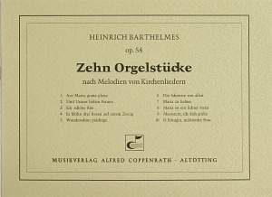 Barthelmes: Zehn Orgelstücke nach Melodien von Kirchenliedern
