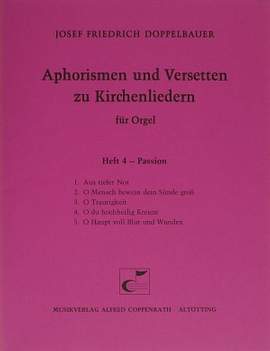 Doppelbauer, Aphorismen und Versetten zu Kirchenliedern Heft IV: Passion