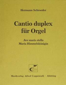 Schroeder: Cantio duplex für Orgel