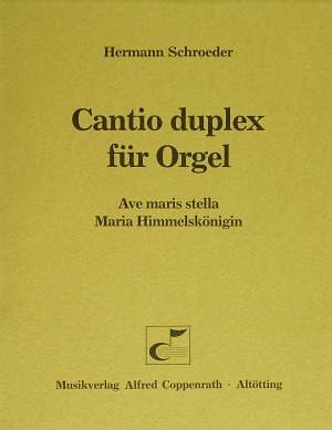 Schroeder: Cantio duplex für Orgel