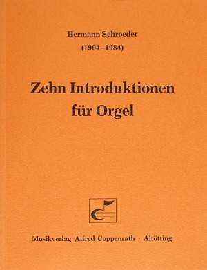 Schroeder: Schroeder, Zehn Introduktionen für Orgel