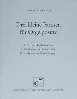 Zukriegel: Zukriegel, Drei kleine Partiten für Orgelpositiv