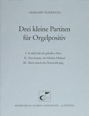 Zukriegel: Zukriegel, Drei kleine Partiten für Orgelpositiv