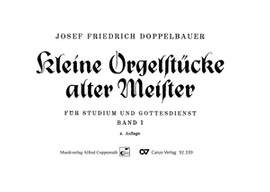Doppelbauer: Kleine Orgelstücke alter Meister
