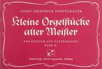 Doppelbauer: Kleine Orgelstücke alter Meister II