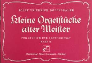 Doppelbauer: Kleine Orgelstücke alter Meister II