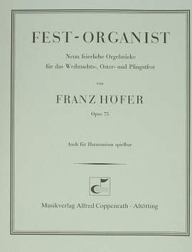 Franz Höfer: FestOrganist, Neun feierliche Orgelstücke