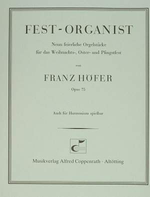 Franz Höfer: FestOrganist, Neun feierliche Orgelstücke