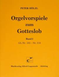 Hölzl: Orgelvorspiele zum Gotteslob I