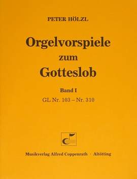 Hölzl: Orgelvorspiele zum Gotteslob I