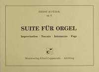 Kutzer: Suite für Orgel (Op.6)