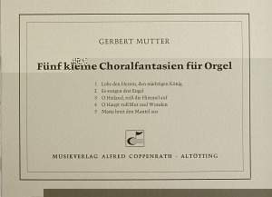 Mutter: Mutter, Fünf kleine Choralfantasien
