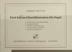 Mutter: Mutter, Fünf kleine Choralfantasien