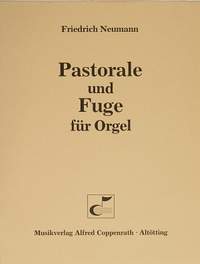 Neumann: Pastorale und Fuge für Orgel (FDur)