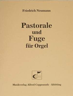 Neumann: Pastorale und Fuge für Orgel (FDur)