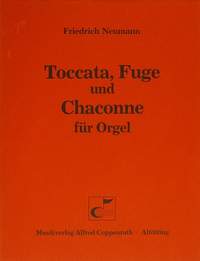 Neumann: Toccata, Fuge und Chaconne für Orgel