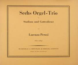 Perosi: Sechs OrgelTrio