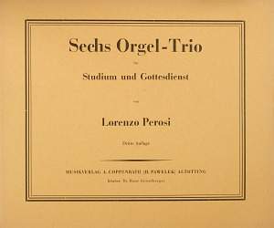 Perosi: Sechs Orgel-Trio