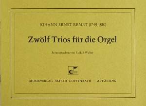 Rembt: Rembt, Zwölf Trios für die Orgel