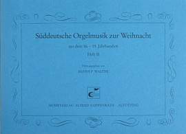 Süddeutsche Orgelmusik zur Weihnacht Bd. II