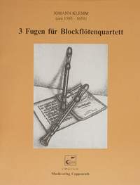 Klemm: Drei Fugen für Blockflötenquartett