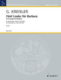 Kreisler, G: Five Songs for Barbara
