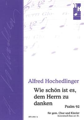 Hochedlinger: Wie schön ist es, dem Herrn zu danken (FDur)