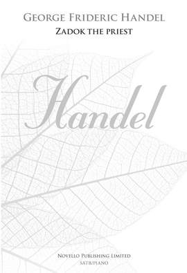 Georg Friedrich Händel: Zadok The Priest SATB 4-Part (New Engraving)