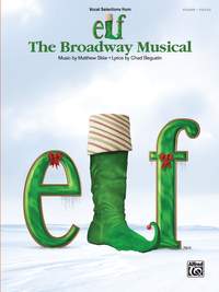 Matthew Sklar: Elf: The Broadway Musical (Vocal Selections from)