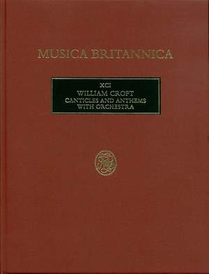 Croft: Canticles & Anthems with Orchestra (XCI)