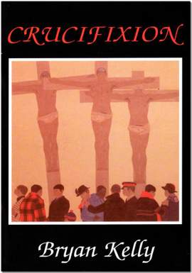 Kelly: Crucifixion