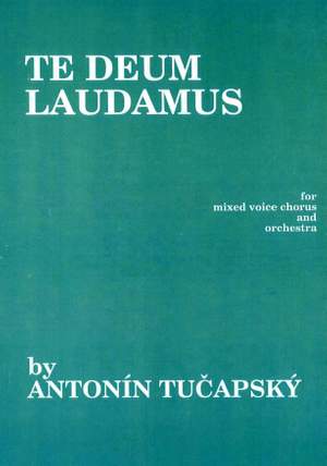 Tucapsky: Te Deum Laudamus