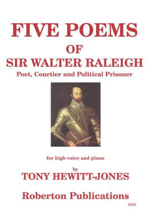 Hewitt-Jones: Five Poems Of Sir Walter Raleigh