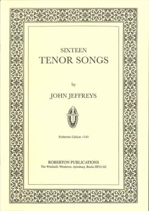 Jeffreys J: Sixteen Tenor Songs