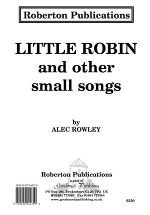Rowley: Little Robin & Other Small Songs