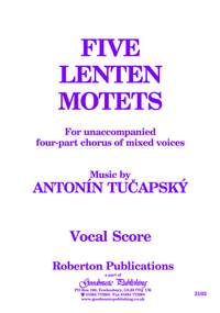 Tucapsky: Five Lenten Motets Complete