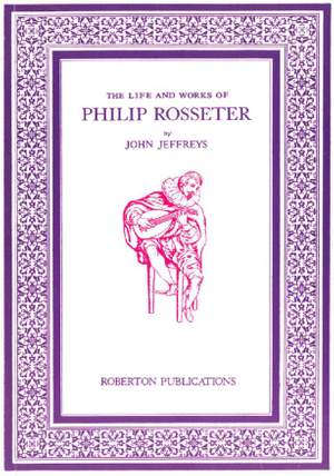 Jeffreys J: Life And Works Of Philip Rosseter